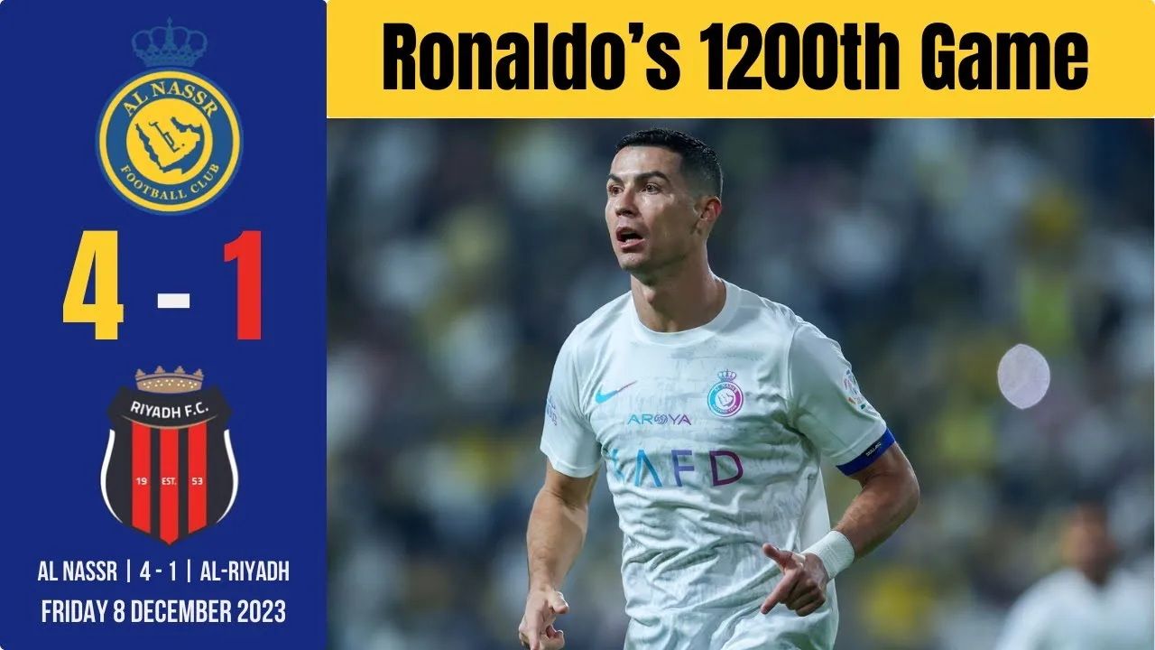 Al Nassr 4-1 Riyadh | Cristiano Ronaldo’s 1200th game!